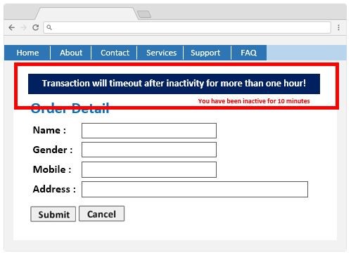 A webpage sample with an information message on the top of the webpage telling user that transaction will timeout after inactivity for more than one hour.  An alert message is displayed right below the information message indicating the current duration of inactivity.